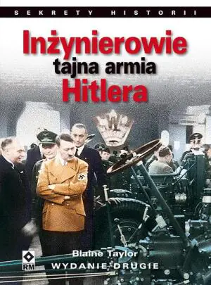 Inżynierowie. Tajna armia Hitlera