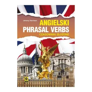 Angielski. Phrasal Verbs. Czasowniki złożone