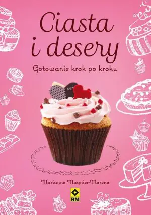 Gotowanie krok po kroku. Ciasta i desery