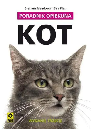Kot. Poradnik opiekuna. Pielęgnacja, zdrowie, żywienie, rasy