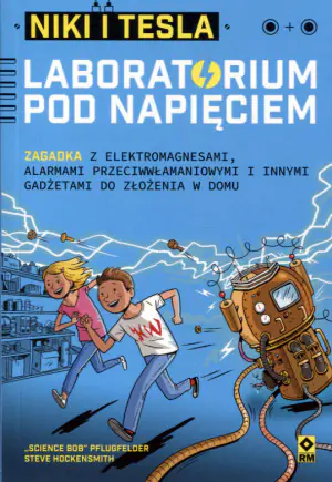 Laboratorium pod napięciem. Niki i Tesla