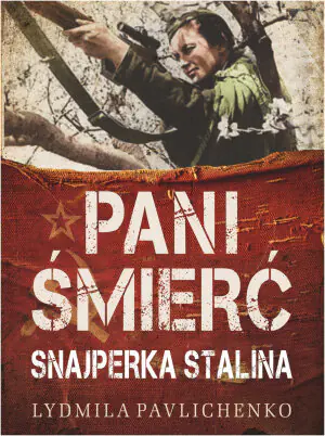 Pani śmierć. Snajperka Stalina