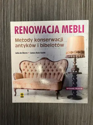 Renowacja mebli. Metody konserwacji antyków i bibelotów