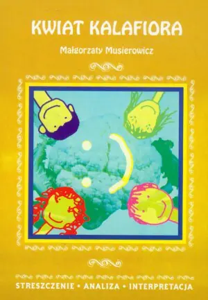 Kwiat kalafiora. Streszczenie, analiza, interpretacja