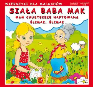 Siała baba mak. Wierszyki dla maluchów