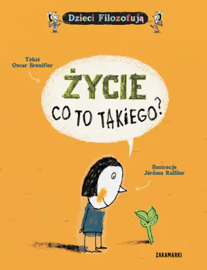 Życie, co to takiego