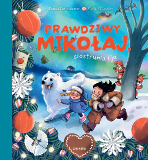 Prawdziwy Mikołaj, siostrunia i ja