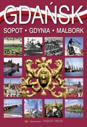 Gdańsk, Sopot, Gdynia, Malbork