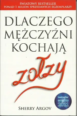 Dlaczego mężczyźni kochają zołzy