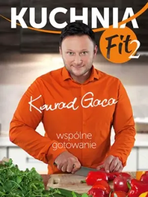 Kuchnia Fit 2. Wspólne gotowanie