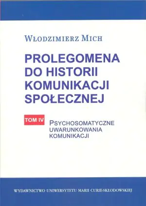 Prolegomena do historii komunikacji społecznej Tom 4
