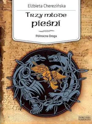 Trzy młode pieśni. Północna droga. Tom 4