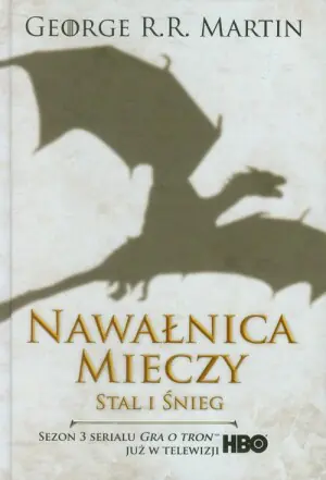 Stal i śnieg. Nawałnica mieczy. Cześć 1. Pieśń Lodu i Ognia. Tom 3