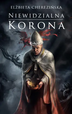 Niewidzialna korona. Odrodzone Królestwo. Tom 2
