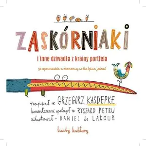 Zaskórniaki i inne dziwadła z krainy portfela