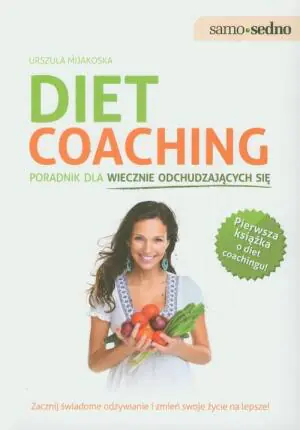 Samo Sedno - Diet coaching.Poradnik dla wiecznie..
