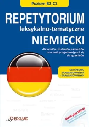 Niemiecki. Repetytorium leksykalno-tematyczne. Poziom B2-C1