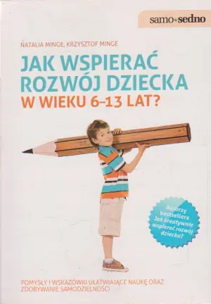 Jak wspierać rozwój dziecka w wieku 6-13 lat?