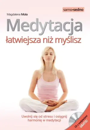 Medytacja łatwiejsza niż myślisz