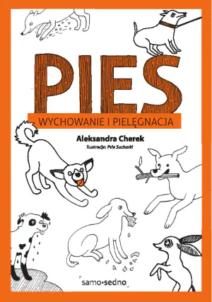 Pies. Wychowanie i pielęgnacja
