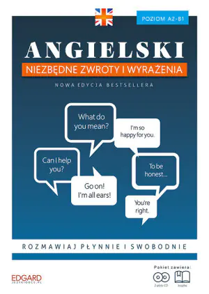 Angielski. Niezbędne zwroty i wyrażenia. Poziom A2-B1 + CD