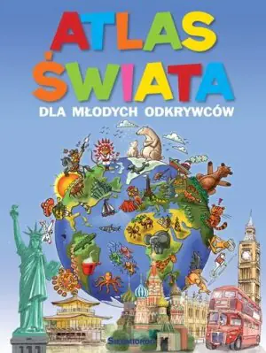 Atlas świata dla młodych odkrywców