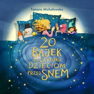 20 bajek do czytania dzieciom przed snem