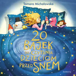 20 bajek do czytania dzieciom przed snem