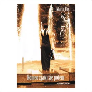 Romeo Zjawi Się Potem SIEDMIORÓG