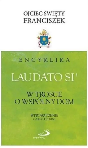 Encyklika Laudato si'. W trosce o wspólny dom