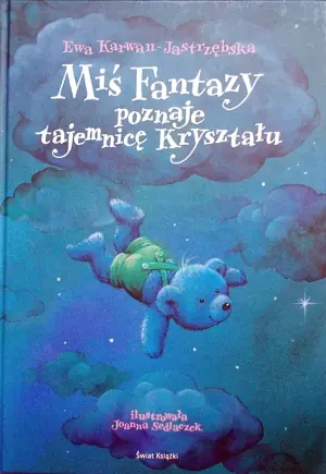 Miś Fantazy poznaje tajemnicę Kryształu