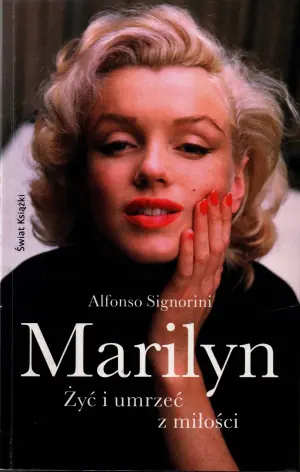 Marilyn. Żyć i umrzeć z miłości