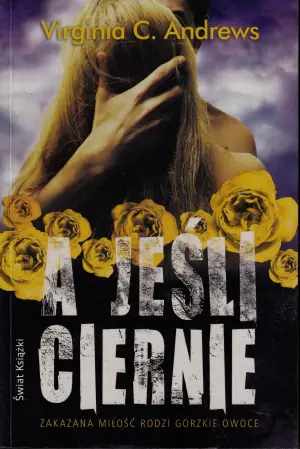 A jeśli ciernie. Dollanganger. Tom 3