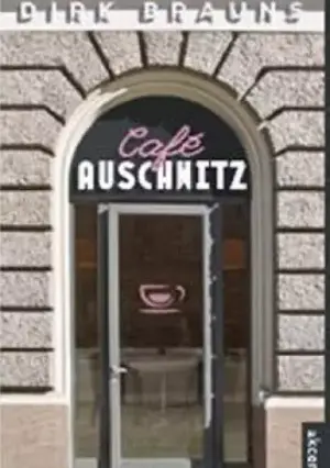 Cafe Auschwitz