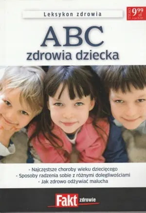 ABC zdrowia dziecka. Leksykon zdrowia