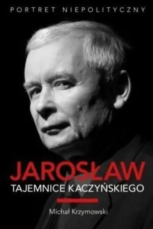 Jarosław Tajemnice Kaczyńskiego