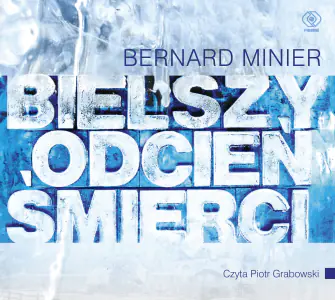 Bielszy odcień śmierci. Martin Servaz. Tom 1