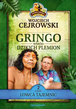 Łowca tajemnic. Gringo wśród dzikich plemion. Część 2