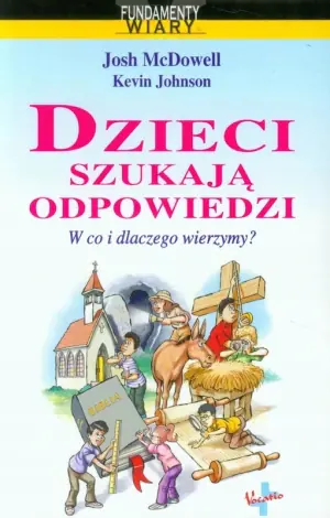 Dzieci szukają odpowiedzi. W co i dlaczego wierzymy?