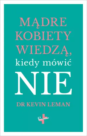 Mądre kobiety wiedzą, kiedy mówić nie