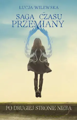 Po drugiej stronie nieba. Saga czasu przemiany. Tom 2