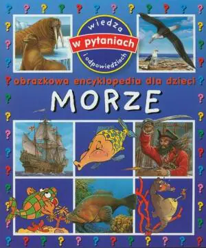 Obrazkowa encyklopedia dla dzieci - Morze