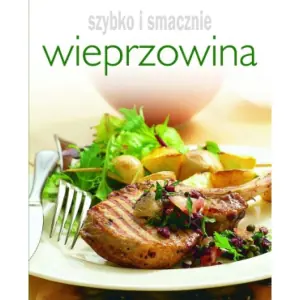 Szybko i smacznie - Wieprzowina