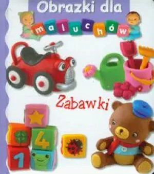Obrazki dla maluchów. Zabawki