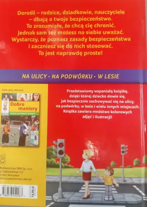 Jestem bezpieczny. Na ulicy, na podwórku, w lesie