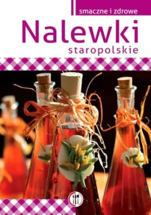 Nalewki staropolskie Wyd. 2014