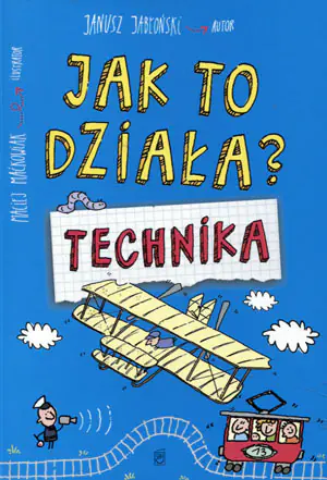 Jak to działa? Technika