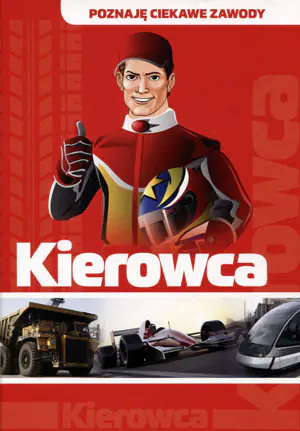 Poznaję ciekawe zawody. Kierowca