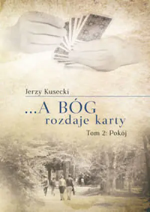Pokój. A Bóg rozdaje karty. Tom 2