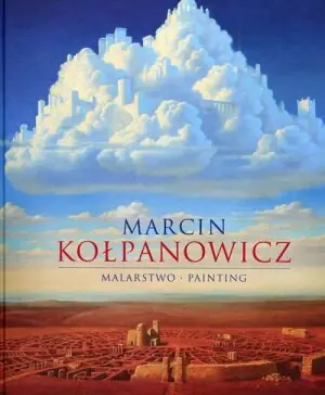 Marcin Kołpanowicz. Malarstwo - Górny Grzegorz